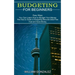 Budgeting for Beginners: The How to Guide to Budgeting Become Debt Free Fast and Save Money (Easy Ways You Can Learn How to Budget Your Money)