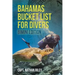 Bahamas Bucket List for Divers: Bimini Edition