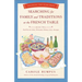 Searching for Family and Traditions at the French Table: Savoring the Olde Ways: Book Two