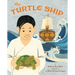 The Turtle Ship