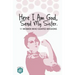 Here I am God, Send my Sister: 11 Women Who Shaped Missions