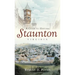 A Guide to Historic Staunton, Virginia