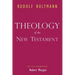Theology of the New Testament