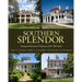 Southern Splendor: Saving Architectural Treasures of the Old South