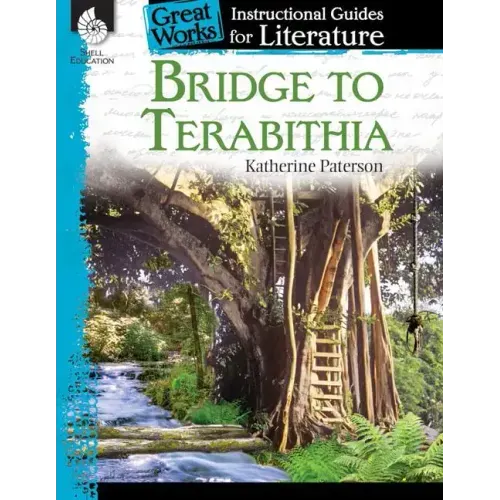 Bridge to Terabithia: An Instructional Guide for Literature
