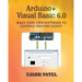 Arduino + Visual Basic 6.0: Make your own software to control Arduino Robot