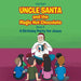 Uncle Santa and the Magic Hot Chocolate: A Birthday Party for Jesus