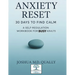 Anxiety Reset 30 Days to Find Calm: A Self-Regulation Workbook for Busy Adults