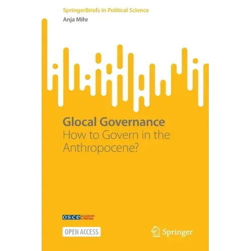 Glocal Governance: How to Govern in the Anthropocene?