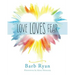 Love Loves Fear