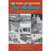 100 Years of Building San Antonio: The People Who Built the Seventh Largest City in the USA, 1923-2023