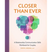 Closer Than Ever: A Relationship Communication Skills Workbook for Couples