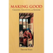 Making Good: Creation, Creativity, and Artistry