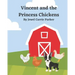 Vincent and the Princess Chickens