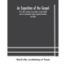 An exposition of the Gospel of St. Luke consisting of an analysis of each chapter and of a commentary Critical, Exegetical, Doctrinal, and Moral