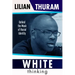 White Thinking: How Racial Bias Is Constructed and How to Move Beyond It