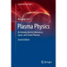 Plasma Physics: An Introduction to Laboratory, Space, and Fusion Plasmas