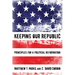 Keeping Our Republic: Principles for a Political Reformation