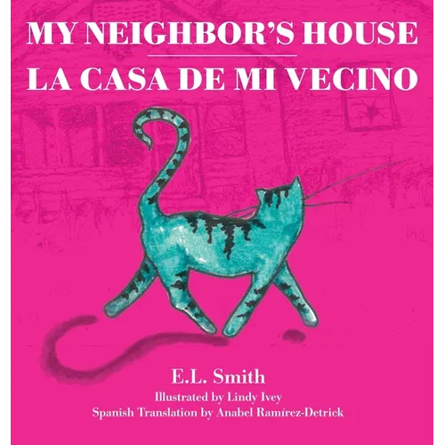 My Neighbor's House: La Casa de mi Vecino