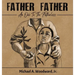 Father Father: An Ode To The Fatherless