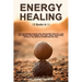 Energy Healing: 2 Books in 1: Reiki and Chakras Healing. Heal and Balance Your life, Clear and Unblock your Chakras with Reiki Guided