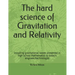 The hard science of Gravitation and Relativity: including gravitational waves presented in high school mathematics to today's engineer/technologist