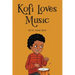 Kofi Loves Music