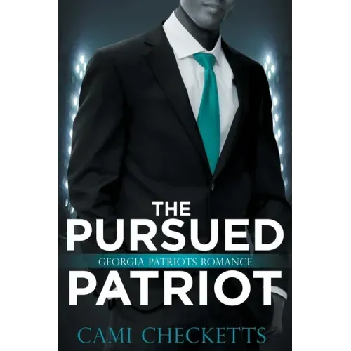 The Pursued Patriot: Georgia Patriots Romance