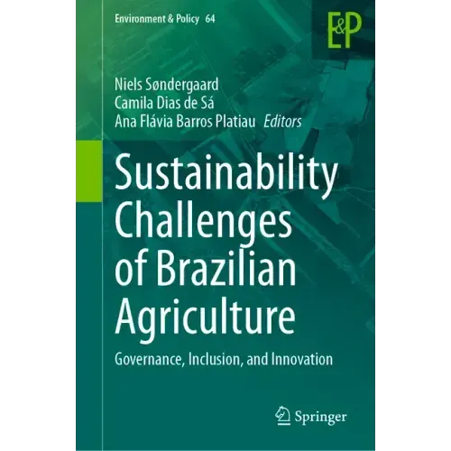 Sustainability Challenges of Brazilian Agriculture: Governance, Inclusion, and Innovation