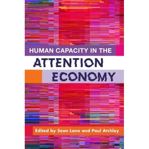 Human Capacity in the Attention Economy