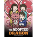 The Adopted Dragon: A Story About Adoption