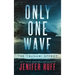 Only One Wave: The Tsunami Effect