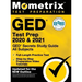GED Test Prep 2020 and 2021 - GED Secrets Study Guide All Subjects, Full-Length Practice Test, Step-By-Step Preparation Video Tutorials: [updated for