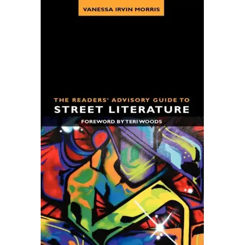 The Readers' Advisory Guide to Street Literature