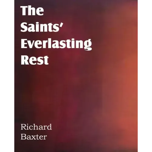 The Saints' Everlasting Rest