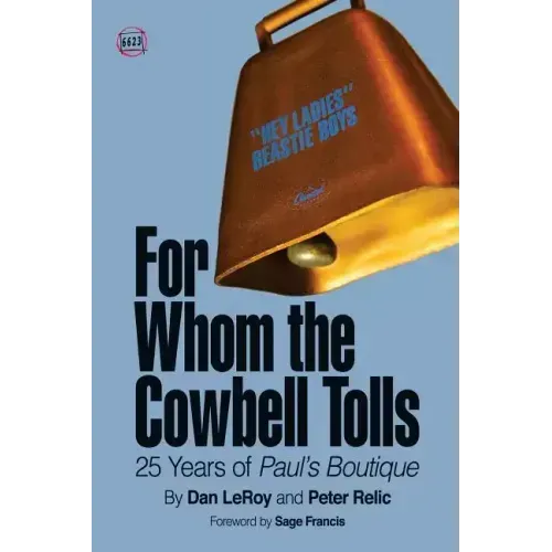 For Whom the Cowbell Tolls: 25 Years of Paul's Boutique
