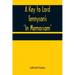 A Key to Lord Tennyson's 'In Memoriam'