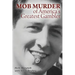 Mob Murder of America's Greatest Gambler
