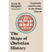 The Shape of Christian History: Continuity and Diversity in the Global Church