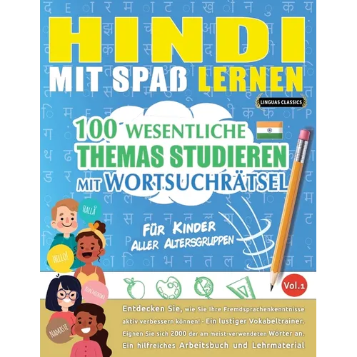 Hindi Mit Spaß Lernen - Für Kinder: Aller Altersgruppen - 100 Wesentliche Themas Studieren Mit Wortsuchrätsel - Vol.1