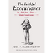The Faithful Executioner: Life and Death, Honor and Shame in the Turbulent Sixteenth Century