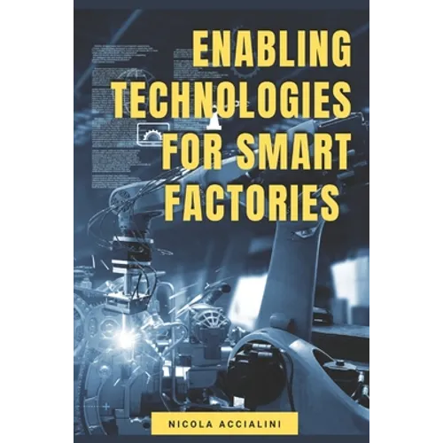 Enabling Technologies for Smart Factories