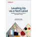 Leveling Up as a Tech Lead: Growing as a Technical, Project, and People Leader