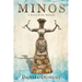 Minos: A Novel of the Minoans