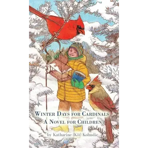 Winter Days for Cardinals: A Novel for Children