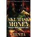 Ski Mask Money