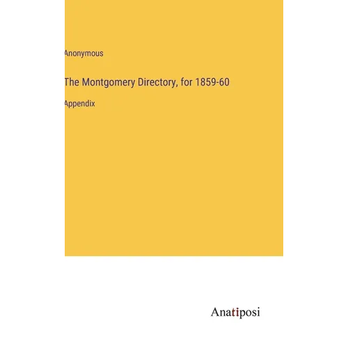 The Montgomery Directory, for 1859-60: Appendix