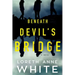 Beneath Devil's Bridge