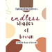 Endless Shades of Brown: A Little Book of Brown