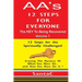 A A's 12 Steps For Everyone: The KEY to Being Recovered